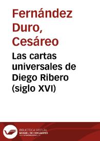 Las cartas universales de Diego Ribero (siglo XVI) / Cesáreo Fernández Duro