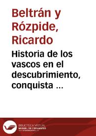 Portada:Historia de los vascos en el descubrimiento, conquista y civilización de América [recensiones] / Ricardo Beltrán y Rózpide