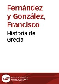 Portada:Historia de Grecia / Francisco Fernández y González