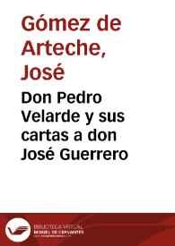 Portada:Don Pedro Velarde y sus cartas a don José Guerrero / José G. de Arteche