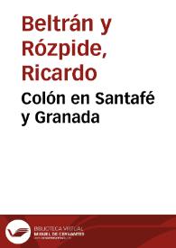 Portada:Colón en Santafé y Granada / Ricardo Beltrán y Rózpide