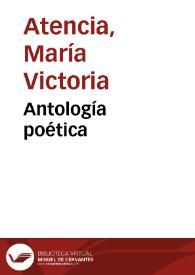 Antología poética / María Victoria Atencia | Biblioteca Virtual Miguel de Cervantes