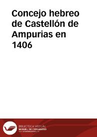 Portada:Concejo hebreo de Castellón de Ampurias en 1406