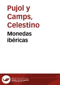 Monedas ibéricas / Celestino Pujol y Camps | Biblioteca Virtual Miguel de Cervantes