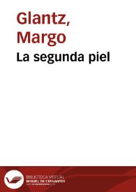 La segunda piel / Margo Glantz | Biblioteca Virtual Miguel de Cervantes