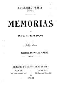 Portada:Memorias de mis tiempos. Tomo I : 1828 a 1840 / Guillermo Prieto (Fidel)