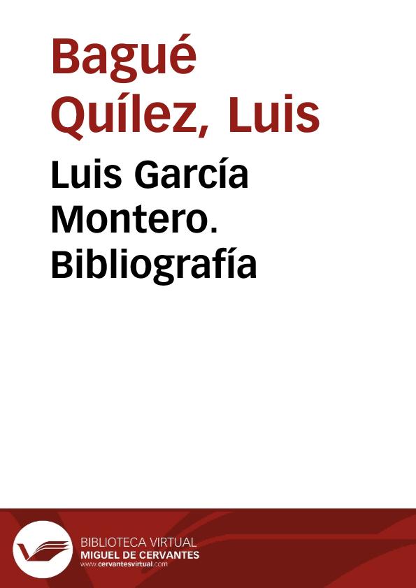 Luis García Montero. Bibliografía / Luis Bagué Quílez | Biblioteca Virtual Miguel de Cervantes