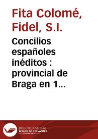 Portada:Concilios españoles inéditos : provincial de Braga en 1261 y nacional en Sevilla en 1478 / Fidel Fita