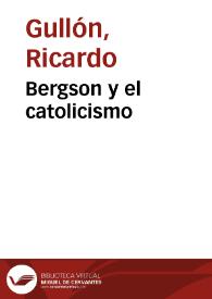Portada:Bergson y el catolicismo / Ricardo Gullón
