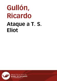Portada:Ataque a T. S. Eliot / Ricardo Gullón