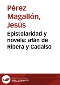 Portada:Epistolaridad y novela: afán de Ribera y Cadalso / Jesús Pérez Magallón