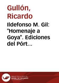 Ildefonso M. Gil: "Homenaje a Goya". Ediciones del Pórtico, Zaragoza, 1946 / Ricardo Gullón | Biblioteca Virtual Miguel de Cervantes