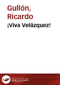 ¡Viva Velázquez! / Ricardo Gullón
