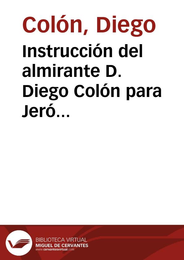 Instrucción del almirante D. Diego Colón para Jerónimo de Agüero | Biblioteca Virtual Miguel de Cervantes