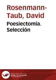 Poesiectomía. Selección / David Rosenmann-Taub | Biblioteca Virtual Miguel de Cervantes