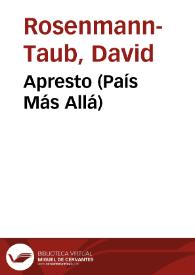 Apresto (País Más Allá) / David Rosenmann-Taub | Biblioteca Virtual Miguel de Cervantes