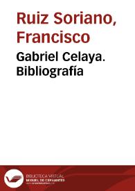 Gabriel Celaya. Bibliografía / Francisco Ruiz Soriano