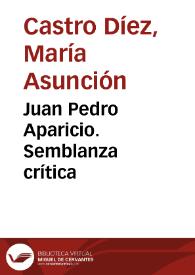 Portada:Juan Pedro Aparicio. Semblanza crítica / Asunción Castro