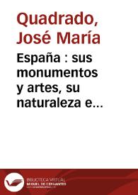 Portada:España : sus monumentos y artes, su naturaleza e historia. Tomo 3 / José M.ª Quadrado
