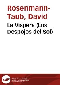 Portada:La Víspera (Los Despojos del Sol) / David Rosenmann-Taub