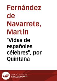 "Vidas de españoles célebres", por Quintana / Martín Fernández de Navarrete, Diego Clemencín, José Musso y Valiente | Biblioteca Virtual Miguel de Cervantes