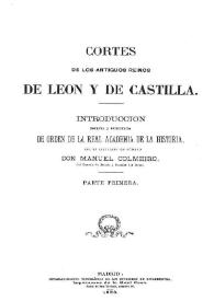 Portada:Cortes de los antiguos Reinos de León y de Castilla / introducción escrita y publicada ... por Manuel Colmeiro