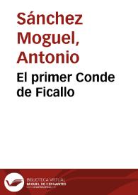 El primer Conde de Ficallo / Antonio Sánchez Moguel | Biblioteca Virtual Miguel de Cervantes