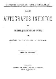 Portada:Disquisiciones colombianas : los autógrafos inéditos del primer virrey de las Indias [Cristóbal Colón] / por José Silverio Jorrín