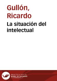 Portada:La situación del intelectual / Ricardo Gullón
