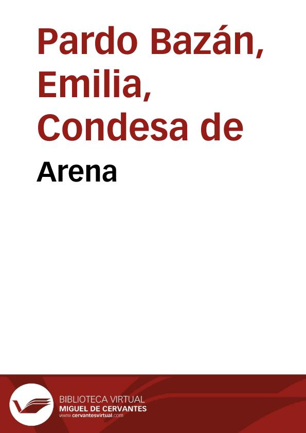 Arena / Emilia Pardo Bazán | Biblioteca Virtual Miguel de Cervantes