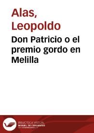 Portada:Don Patricio o el premio gordo en Melilla / Leopoldo Alas