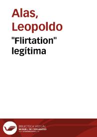 "Flirtation" legítima / Leopoldo Alas | Biblioteca Virtual Miguel de Cervantes