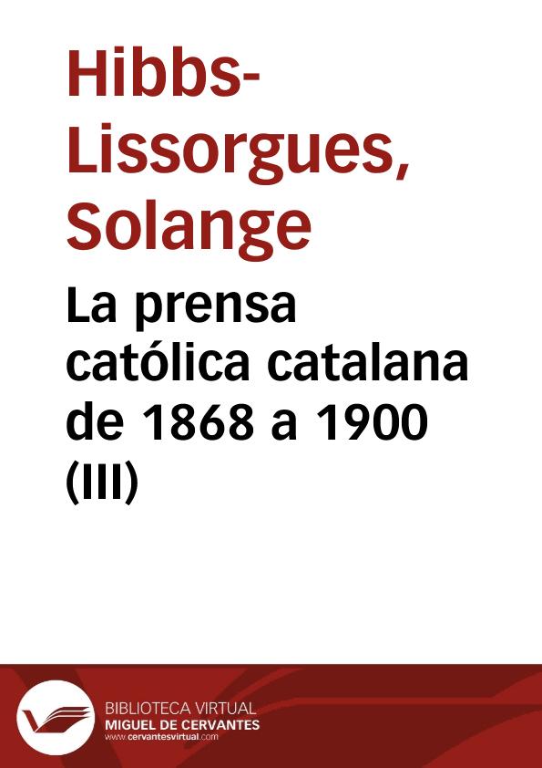La prensa católica catalana de 1868 a 1900 (III) | Biblioteca Virtual Miguel de Cervantes