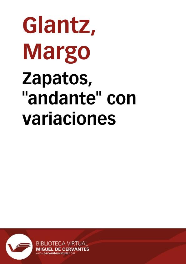 Zapatos, "andante" con variaciones / Margo Glantz | Biblioteca Virtual Miguel de Cervantes