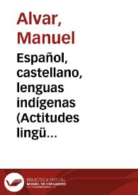 Portada:Español, castellano, lenguas indígenas (Actitudes lingüísticas en Guatemala sudoccidental) / Manuel Alvar