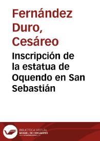 Portada:Inscripción de la estatua de Oquendo en San Sebastián / Cesáreo Fernández Duro