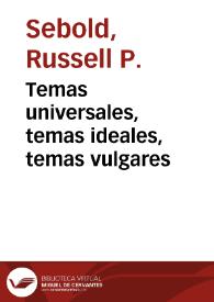 Portada:Temas universales, temas ideales, temas vulgares / Russell P. Sebold