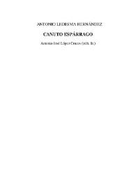 Canuto Espárrago : novela (1903) / Antonio Ledesma Hernández; edición de Antonio José López Cruces