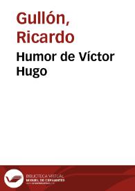 Portada:Humor de Víctor Hugo / Ricardo Gullón