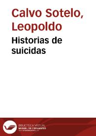 Portada:Historias de suicidas / Leopoldo Calvo Sotelo