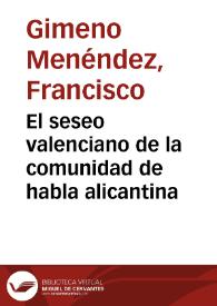 Portada:El seseo valenciano de la comunidad de habla alicantina / Francisco Gimeno Menéndez