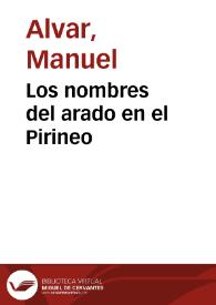 Los nombres del arado en el Pirineo / Manuel Alvar | Biblioteca Virtual Miguel de Cervantes