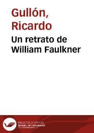 Portada:Un retrato de William Faulkner / Ricardo Gullón