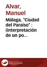 Portada:Málaga, \"Ciudad del Paraíso\" : (interpretación de un poema de Vicente Aleixandre) / Manuel Alvar