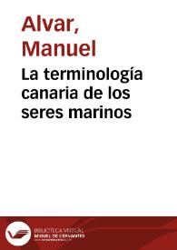 Portada:La terminología canaria de los seres marinos / Manuel Alvar