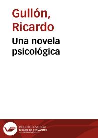 Portada:Una novela psicológica / Ricardo Gullón