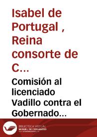 Portada:Comisión al licenciado Vadillo contra el Gobernador y oficiales de Cartagena
