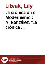 Portada:La crónica en el Modernismo : A. González, \"La crónica modernista hispanoamericana\". Madrid, J. Porrúa Turanzas, 1983 / Lily Litvak