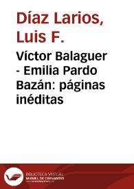 Portada:Víctor Balaguer - Emilia Pardo Bazán: páginas inéditas / Luis F. Díaz Larios