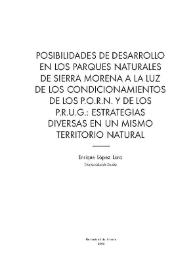 Portada:Posibilidades de desarrollo en los parques naturales de Sierra Morena a la luz de los condicionamientos de los P.O.R.N. Y de los P.R.U.G. : estrategias diversas de un mismo territorio natural / Enrique López Lara